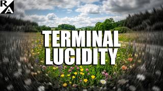 Terminal Lucidity