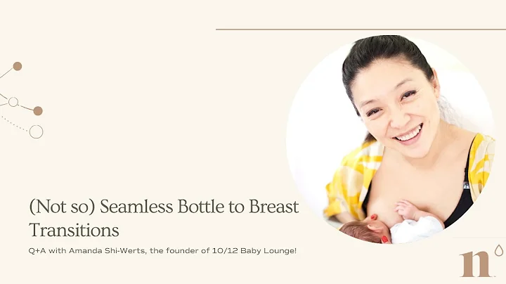 (Not so) Seamless Bottle to Breast Transitions