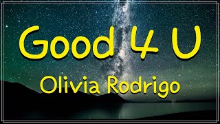 [Lyrics] Good 4 U – Olivia Rodrigo