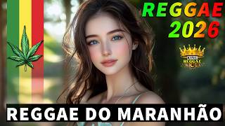 TOP SEQUÊNCIA REGGAE DO MARANHÃO 2026 🔥||  REGGAE REMIX 2026 🔥|| MELHOR DO REGGAE INTERNACIONAL
