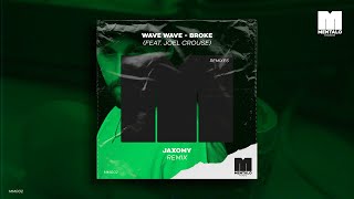 Wave Wave - Broke (feat. Joel Crouse) [Jaxomy Remix]  Video Resimi