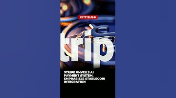 Stripe Unveils AI Payment System, Emphasizes Stablecoin Integration