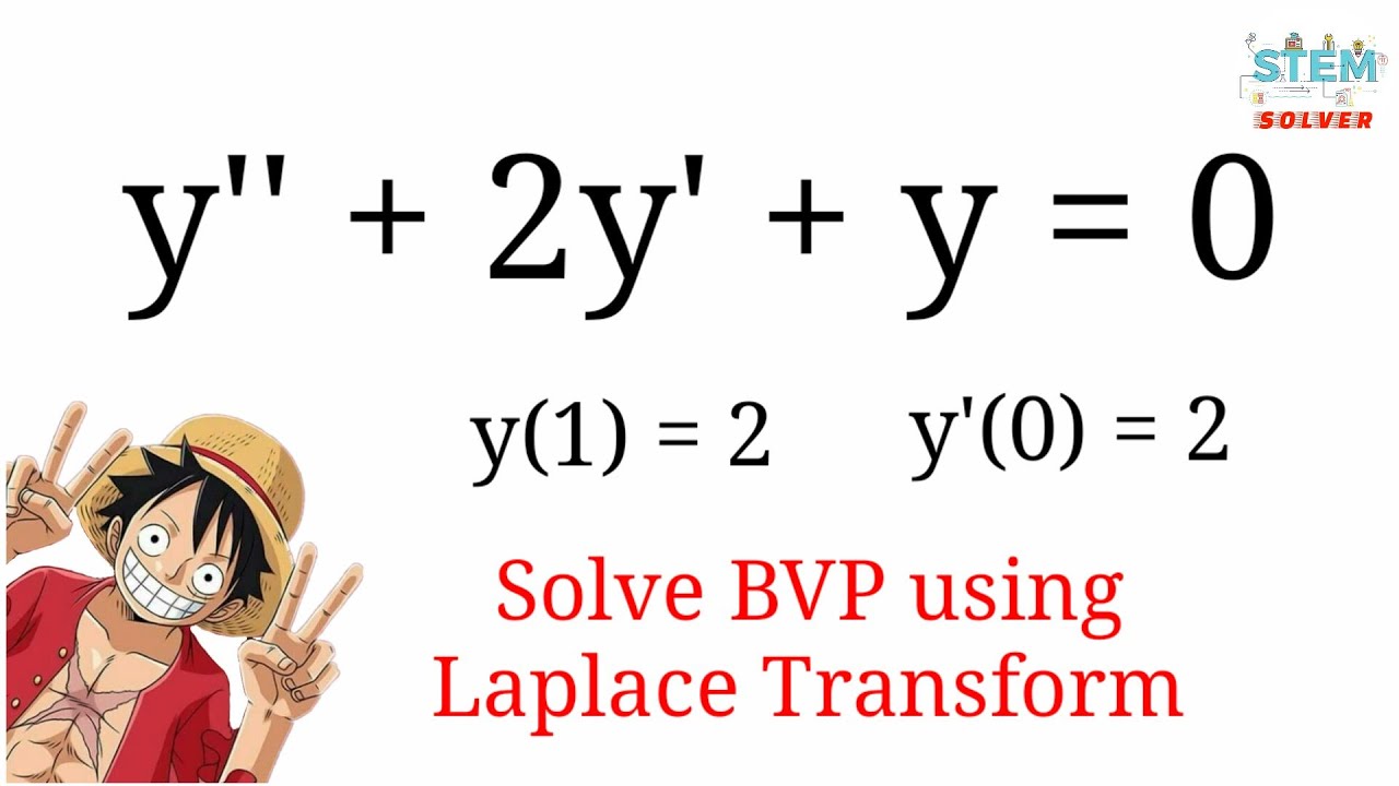 7 3 31 Use Laplace Transform To Solve Bvp Y 2y Y 0 Y 1 2 Y 0 2 De Youtube