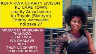 KUFA KWA CHARITY , CHARITY AMAKHARA KU SA  NDIPO ANAPHEDW NDI MWAMUNA WAKE PA 10 SEPTEMBER 2025