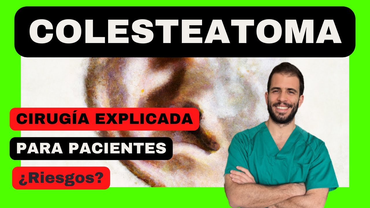 👂➡️ Cirugía del COLESTEATOMA - ¿Cuáles son los riesgos y complicaciones?
