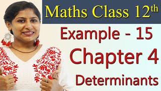 Example - 15, Determinants - Chapter 4 - NCERT Class 12th Maths Solutions