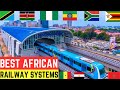 Top 10 african countries with the best railway transport systems 2024