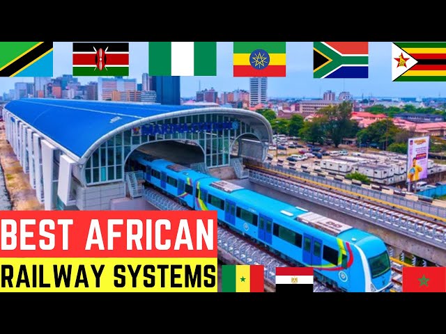 Top 10 African Countries With The Best Railway Transport Systems 2024 class=