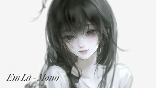 Em Là - Mono | 1 Hour 
