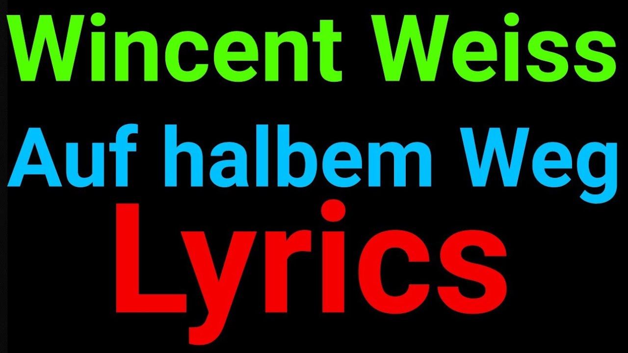 Wincent Weiss Auf Halbem Weg Lyrics