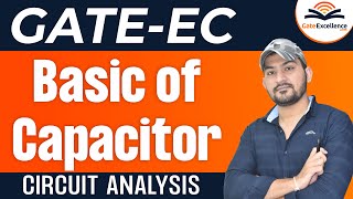 Basic of Capacitor | Passive Circuit Element | Circuit Analysis | GATE EC Wealth