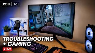 Chillin + Gaming + PC Troubleshooting | pyur LIVE