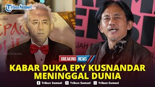 🔴BREAKING NEWS: Pemeran Kang Mus Preman Pensiun Epy Kusnandar Meninggal Dunia, Penyebab Terkuak