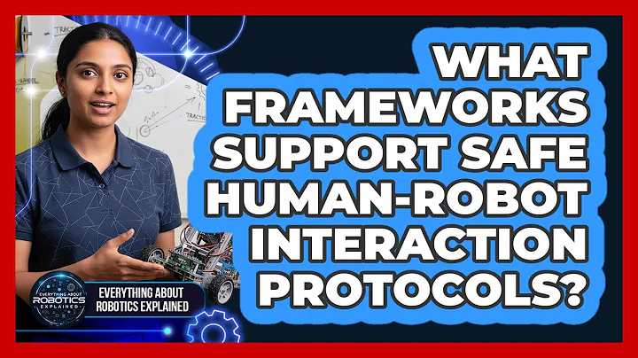 What Frameworks Support Safe Human-Robot Interaction Protocols?