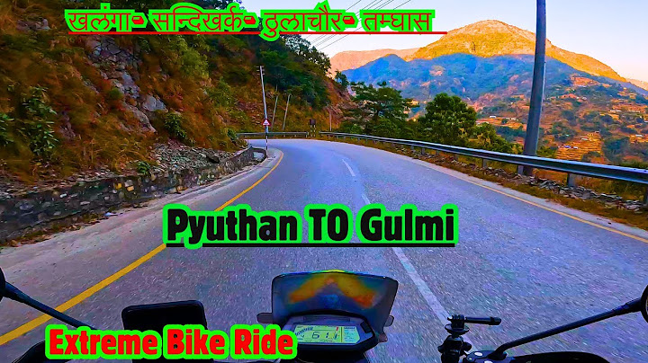 Pyuthan Khalanga To Gulmi Tamghas | Chunjathati-Pipalneta-Sandikharka To Tamghas Gulmi | Rider Kiru