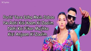 (Zalim (Lyrics) - Badshah, Nora Fatehi | Payal Dev | Abderafia El Abdioui | Bhushan K