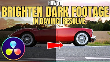 How To Brighten Dark Footage In Davinci Resolve