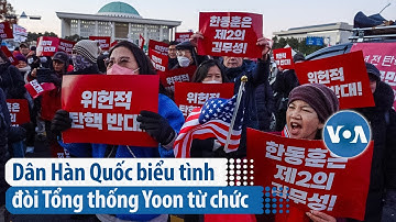 Dân Hàn Quốc biểu tình đòi Tổng thống Yoon từ chức | VOA Tiếng Việt