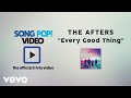 The Afters - Every Good Thing (Official Trivia Video)