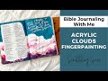 Acrylic Clouds- Bible Journaling With Me