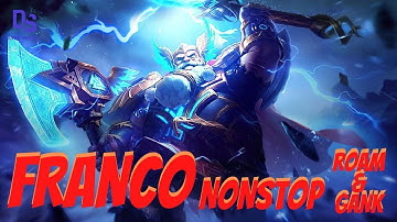 Franco Nonstop Roam & Gank!! | Full Gameplay | MLBB
