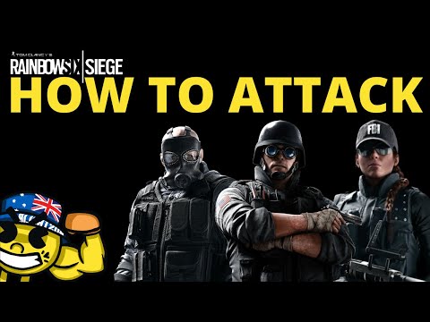 How To Attack In Rainbow Six Siege (2020) - A Complete Guide