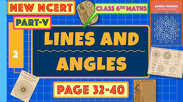 Class 6 Maths Chapter 2 Part 5 | Lines and Angles | Ganita Prakash New NCERT 2024 | Explained