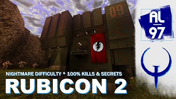 [QUAKE] RUBICON 2 (Nightmare difficulty, 100% Kills & Secrets)
