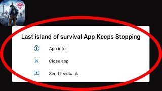 Fix Last island of survival App Keeps Stopping | Last island of survival App Crash Issue | PSA 24 screenshot 5