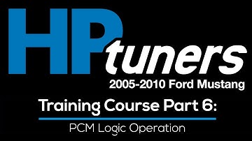 HP Tuners Ford Mod Motor Training Course Part 6: PCM Logic Operation | Evans Performance Academy