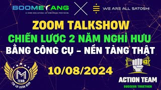 Zoom Đặc Biệt Ekip M-TEAM - Chiến Lược 2 Năm Nghỉ Hưu Với Công Cụ MVP Nền Tảng BTCC