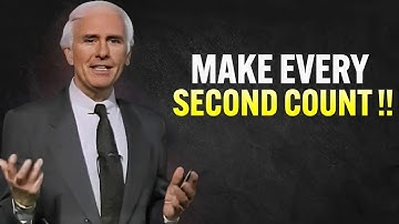 Make Every Second Count   The Best Motivational Speech Compilation Jim Rohn