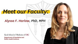 Meet our Faculty: Alyssa F. Harlow, PhD, MPH
