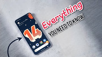 Android 14 - Everything you need to know so far!