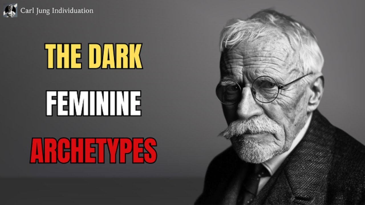 Carl Jung Individuation | The Dark Feminine Archetypes Carl Jung Warned You About
