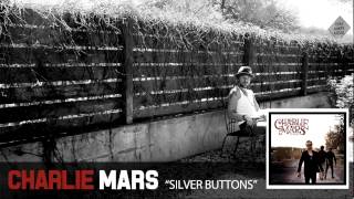 Watch Charlie Mars Silver Buttons video