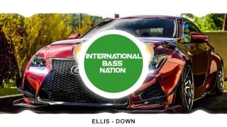 Ellis - Down [BASS BOOSTED] 60FPS