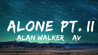 Alan Walker & Ava Max - Alone, Pt. II (Lyrics) LyricsDuaLipa