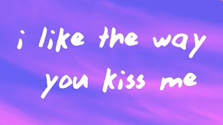 Artemas - i like the way you kiss me