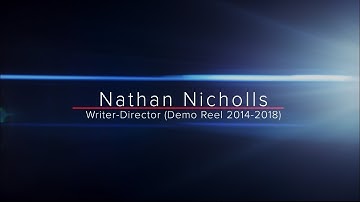 Writer/Director Demo Reel - Nathan Nicholls 2018