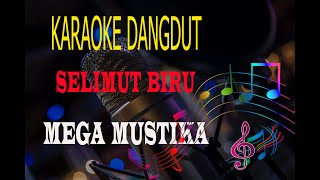 Download Lagu Karaoke Dangdut Selimut Biru - Mega Mustika (Karaoke Dangdut Tanpa Vocal) MP3 Download Lagu Karaoke Dangdut Selimut Biru - Mega Mustika (Karaoke Dangdut Tanpa Vocal) MP3