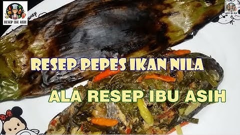 RESEP PEPES IKAN NILA SEHAT | PEPES FISH RECIPES