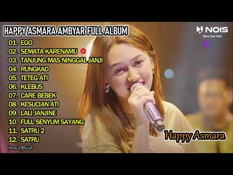 happy-asmara-ambyar-"ego"-l-full-album-terbaru-2022
