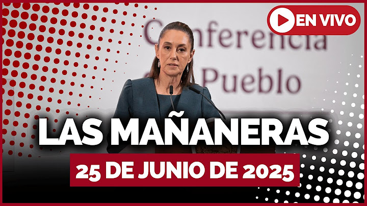 🔴 #ENVIVO: Conferencia de CLAUDIA SHEINBAUM: La Mañanera del Pueblo del miércoles 25 de junio 2025