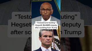 'Testosterone-touting' Hegseth BLAMES deputy after scolding from Trump Guide