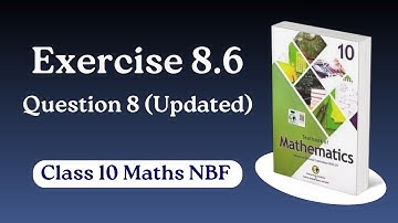 Class 10 Maths Exercise 8.6 Question 8 - Class 10 Maths Chapter 8 Exercise 8.6 New Book - FBISE