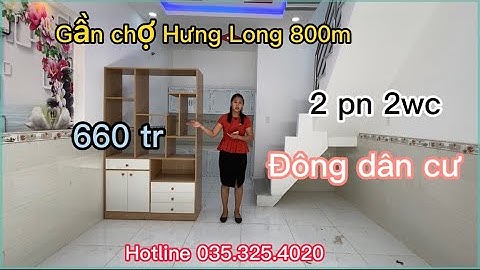 Chỉ 2 Căn Gần chợ Hưng Long Đoàn NGuyễn Tuấn 800m-Giá 660 triệu - 2pn 2wc| Nhà Đẹp Bình Chánh Giá Rẻ