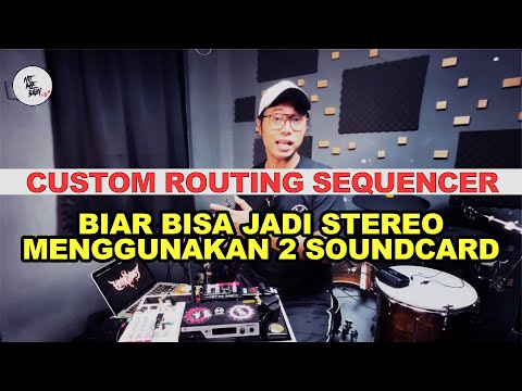 Cara Routing Sequencer Custom Menggunakan 2 Soundcard Auto Bisa Stereo Multi Output