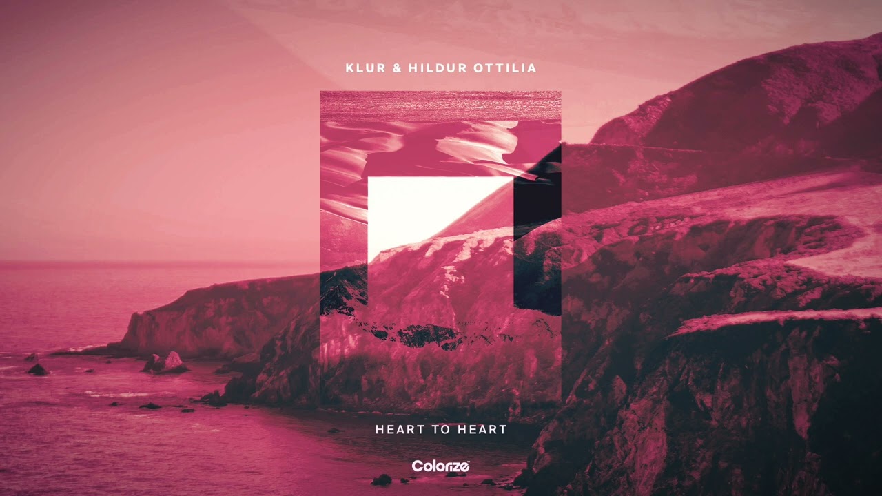 Klur \u0026 Hildur Ottilia - Heart To Heart
