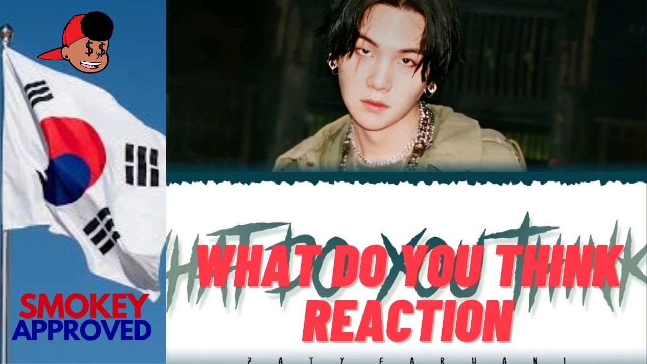 First Time Hearing AGUST D 'WHAT DO YOU THINK?' Lyrics [Color Coded_Han_Rom_Eng] [Reaction